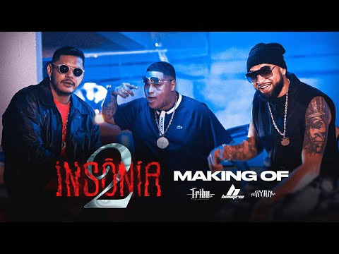 Insônia 2 (Making of) Tribo da Periferia, Hungria Hip Hop e MC Ryan SP