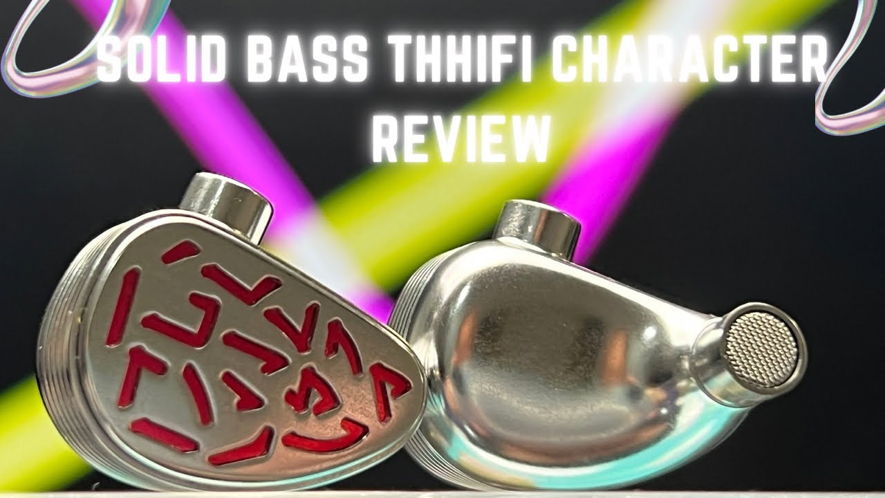 Solid Bass Delivery Thhifi Character Earphones (IEM) YouTube