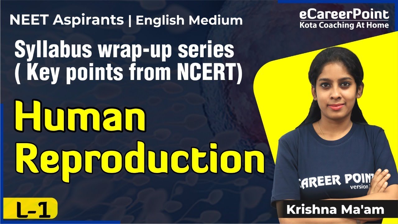 Human Reproduction | Lecture-1| Syllabus Wrap-up Series | NEET - 2021