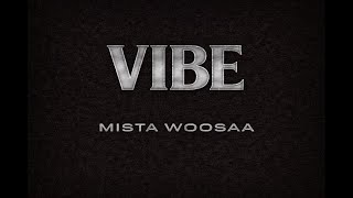 Vibe By Mista Woosaa 102Bpm