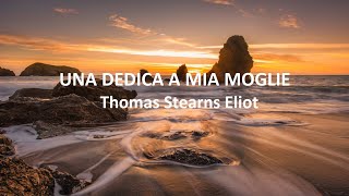 UNA DEDICA A MIA MOGLIE.  Thomas Stearns Eliot screenshot 1