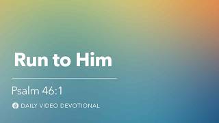 Celebrity Run to Him | Psalm 46:1 | Our Daily Bread Video Devotional Net Worth