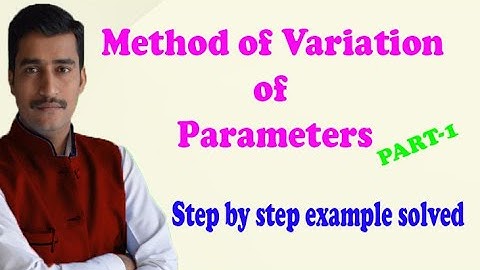 Advanced calculus & numerical methods method of variation of parameters GOOD example PART-1