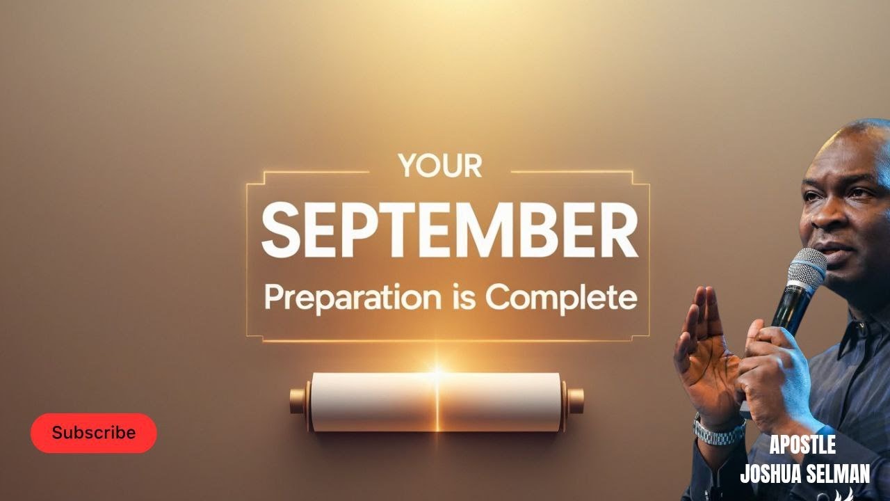 Enter September with Power | Prophetic Prayer by Apostle Joshua Selman ...