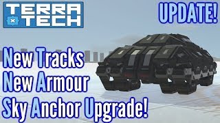 Terratech Update - New Armor, New Tracks, Sky anchor made better!