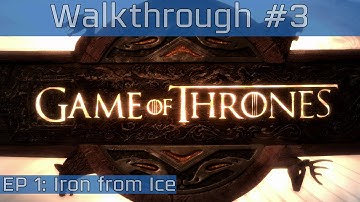 Game of Thrones: A Telltale Games Series - Episode 1: Iron from Ice Walkthrough Part #3 [HD 1080P]