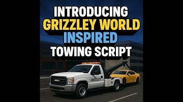 Likk Grizzley World Inspired Towing Script