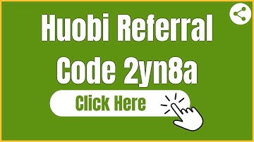 Huobi Referral Code: 2yn8a | Huobi Global Sign Up Bonus Invitation Code Reddit FREE 2022 | 👉 Now !
