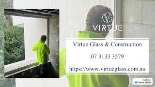 Glazier Services Ormeau - Virtue Glass & Construction