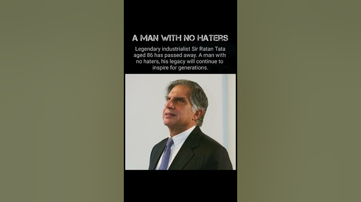 Sir Ratan Tata, aged 85 has passed away