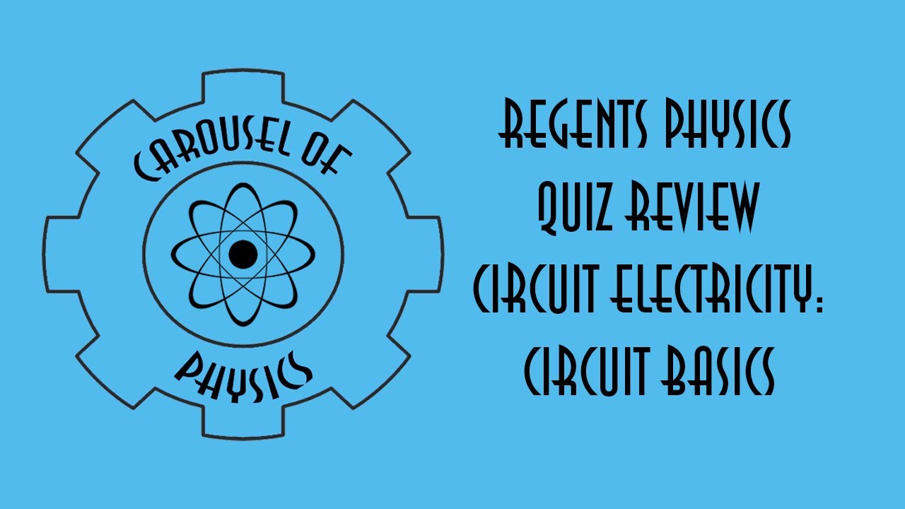 Regents Physics Quiz Review (Circuit Electricity: Circuit Basics) - YouTube