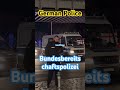 🚨Bundesbereitschaftspolizei #bundespolizei #berlin #deutschland #viral #shorts