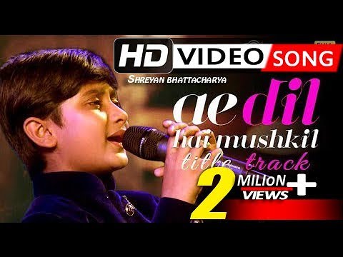 Ae Dil Hai Mushkil-Full Song|Karan Johar|Arijit ✡ Shreyan Best Performance Ever|Saregamapa Lil Champ