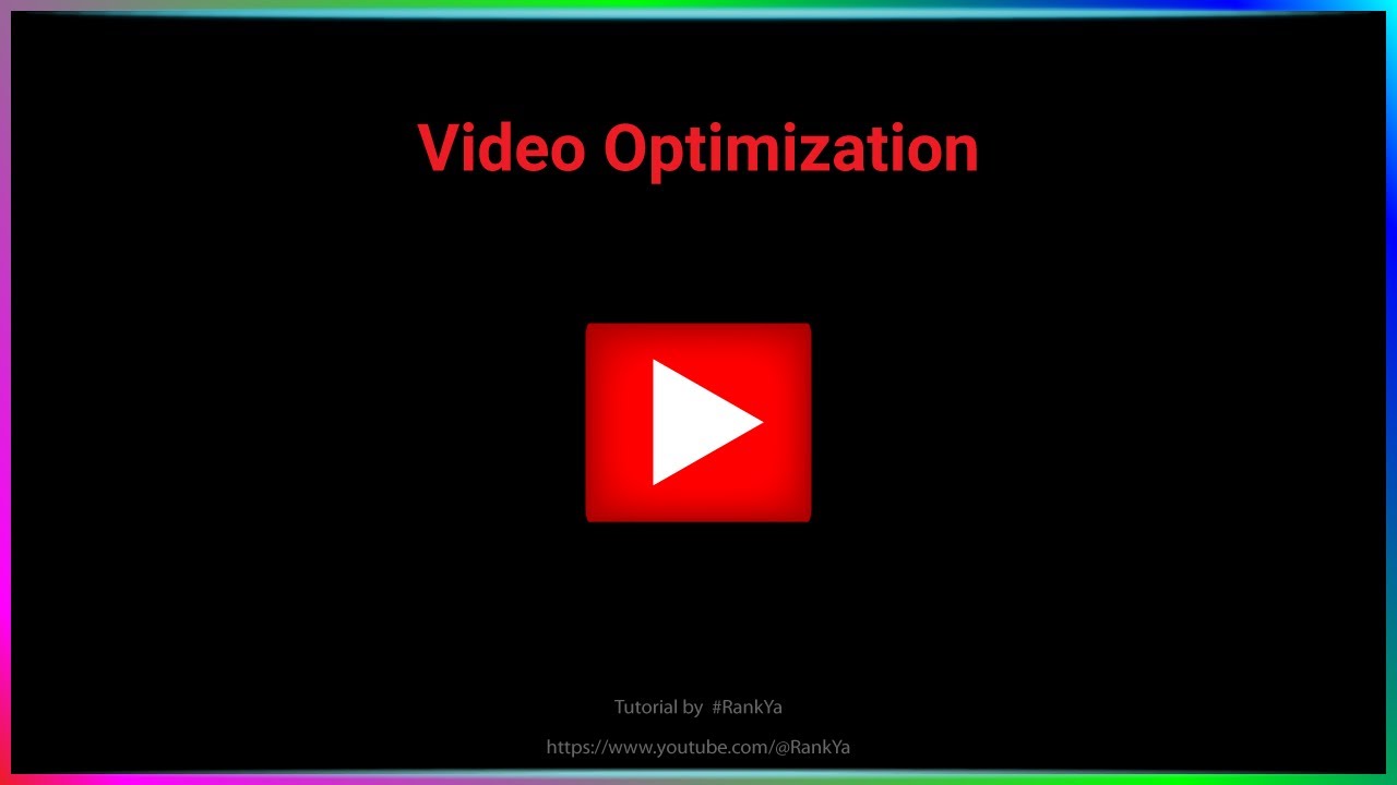 How To Optimize Your YouTube Videos