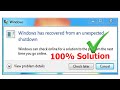 How to Fix windows has recovered from an unexpected shutdown - blue screen Error