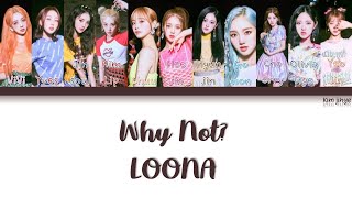 LOONA (이달의 소녀) – Why Not? Lyrics (Han|Rom|Eng|Color Coded)