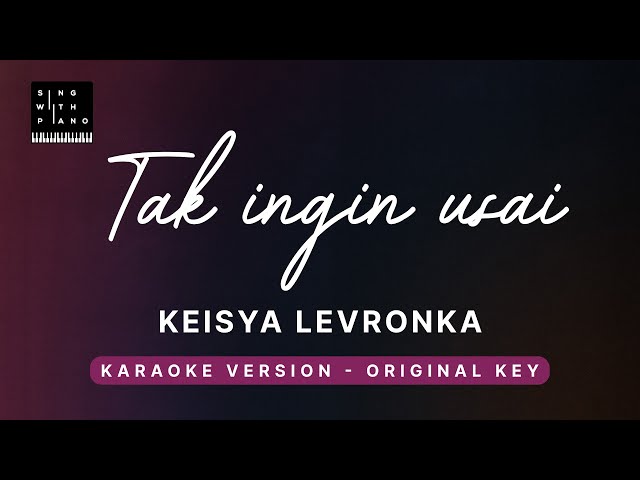 Tak ingin usai - Keisya Levronka (Original Key Karaoke) - Piano Instrumental Cover with Lyrics class=