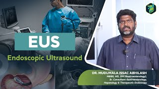 Endoscopic Ultrasound (EUS) | Dr. Mudumala Isaac Abhilash