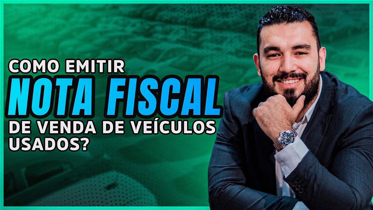 COMO TIRAR NOTA FISCAL DE VENDA DE VEÍCULOS USADOS? - YouTube
