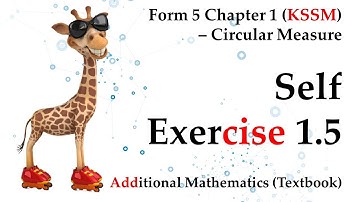 KSSM Form 5 Add Maths Chapter 1 - Circular Measure | Self Exercise 1.5 | Textbook
