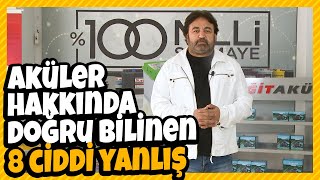 Aküler hakkında doğru bilinen 8 ciddi yanlış