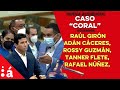 Nueva audiencia Caso Coral: Raúl Girón, Adams Cáceres, Rossy Guzmán, Tanner Flete, Rafael Núñez