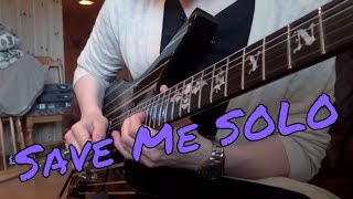 Save Me SOLO chords