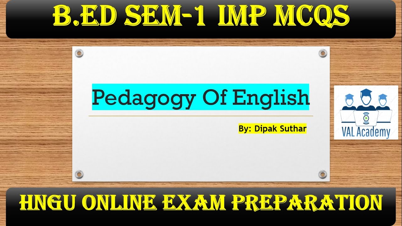 Pedagogy of English B.Ed Sem1 HNGU B.Ed Sem1 online exam mcqs