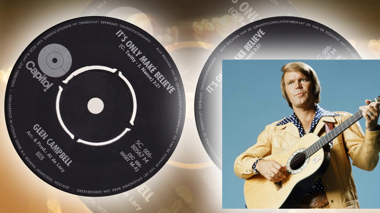 Glen Campbell It's Only Make Believe YouTube Glen Campbell It's Only Make Believe YouTube