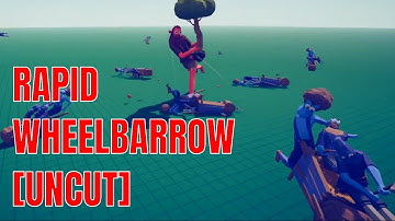 [Uncut] Rapid Wheelbarrow vs Every Faction - TABS MODS