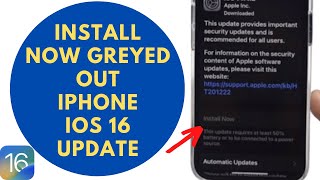 Install now greyed out on iPhone iOS 16