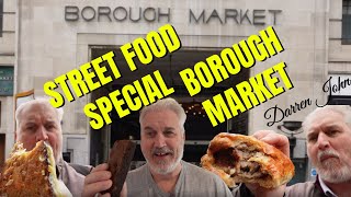 STREET FOOD SPECIAL @ BOROUGH MARKET