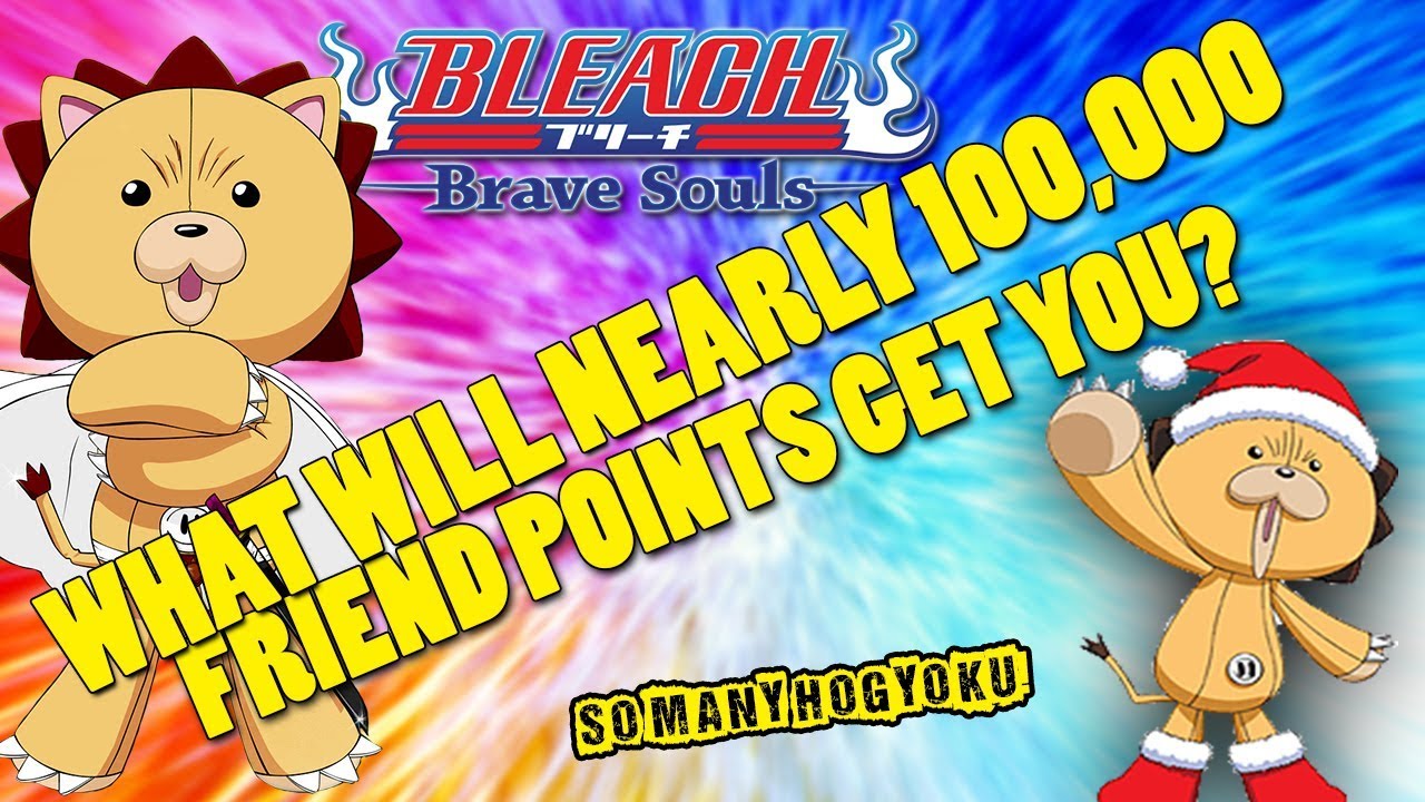 What Will Nearly 100,000 Friend Points Get You? Kon's Bonanza Test [Bleach Brave Souls] YouTube
