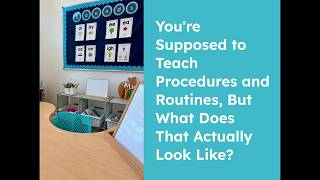 You re Supposed to Teach Procedures and Routines But What Does That Actually Look Like