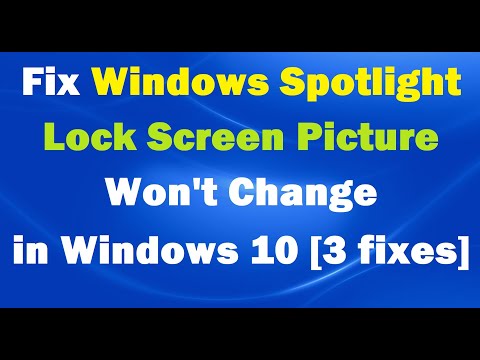 How To Fix Windows Spotlight Lock Screen Picture Won&rsquo;t Change [3 fixes]