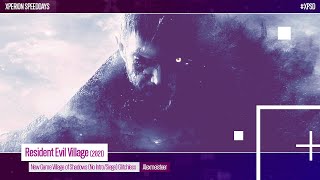 XPERION SpeedDays | Resident Evil Village (New Game VoS No Intro/Siege Glitchless) von Alexmeisteer