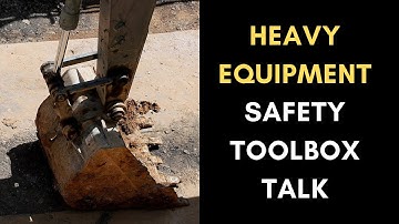 Heavy Equipment Safety Toolbox Talk (Hazards)