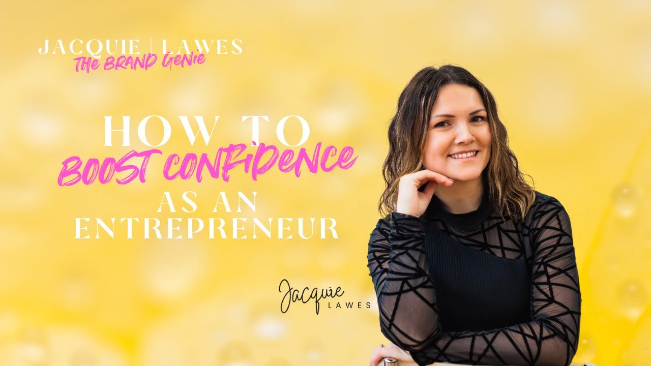 HOW TO boost your confidence as an entrepreneur - YouTube