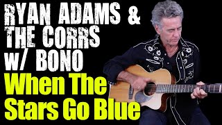 How To Play When The Stars Go Blue On Guitar - Ryan Adams + The Corrs With Bono Guitar Lesson screenshot 4