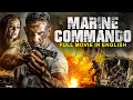 Marine commando  english movie  hollywood blockbuster action english movie  full english movies