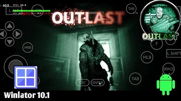 Outlast Gameplay On Android | Winlator 10.1|snapdragon 8 gen 3