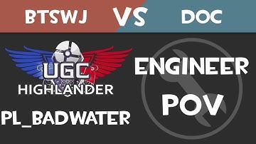 UGC HL S13 - Badwater Engineer POV - BtswJ vs DoC