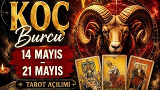 Koç Burcu ♈ 14 - 21 Mayıs Hayatında Yeni Sayfa 🔥