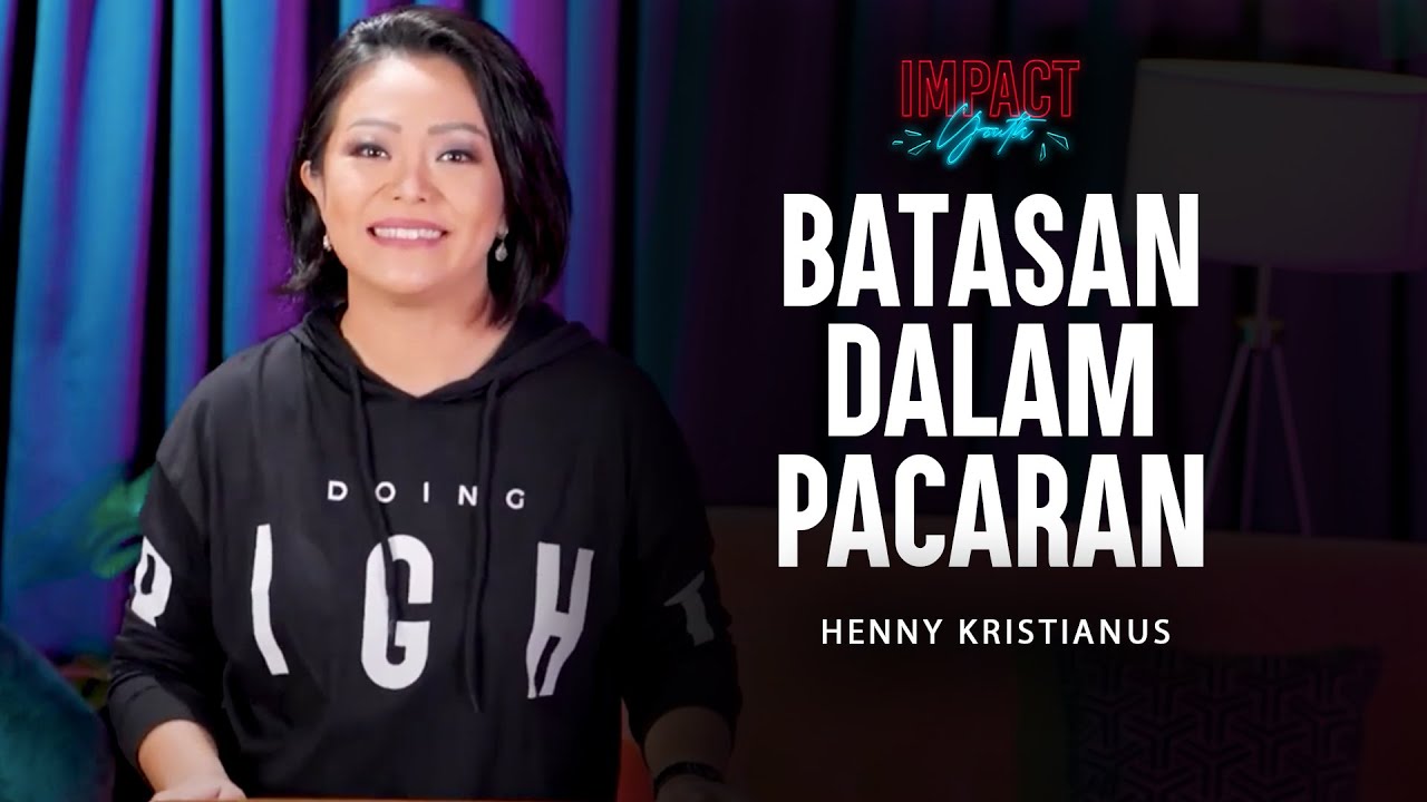 Batasan Dalam Pacaran | Henny Kristianus