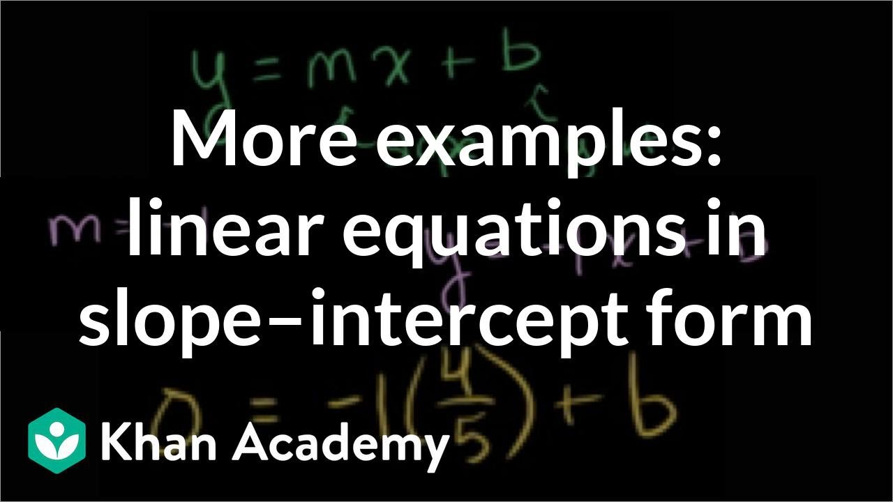 Slope-intercept form problems (video)  Khan Academy