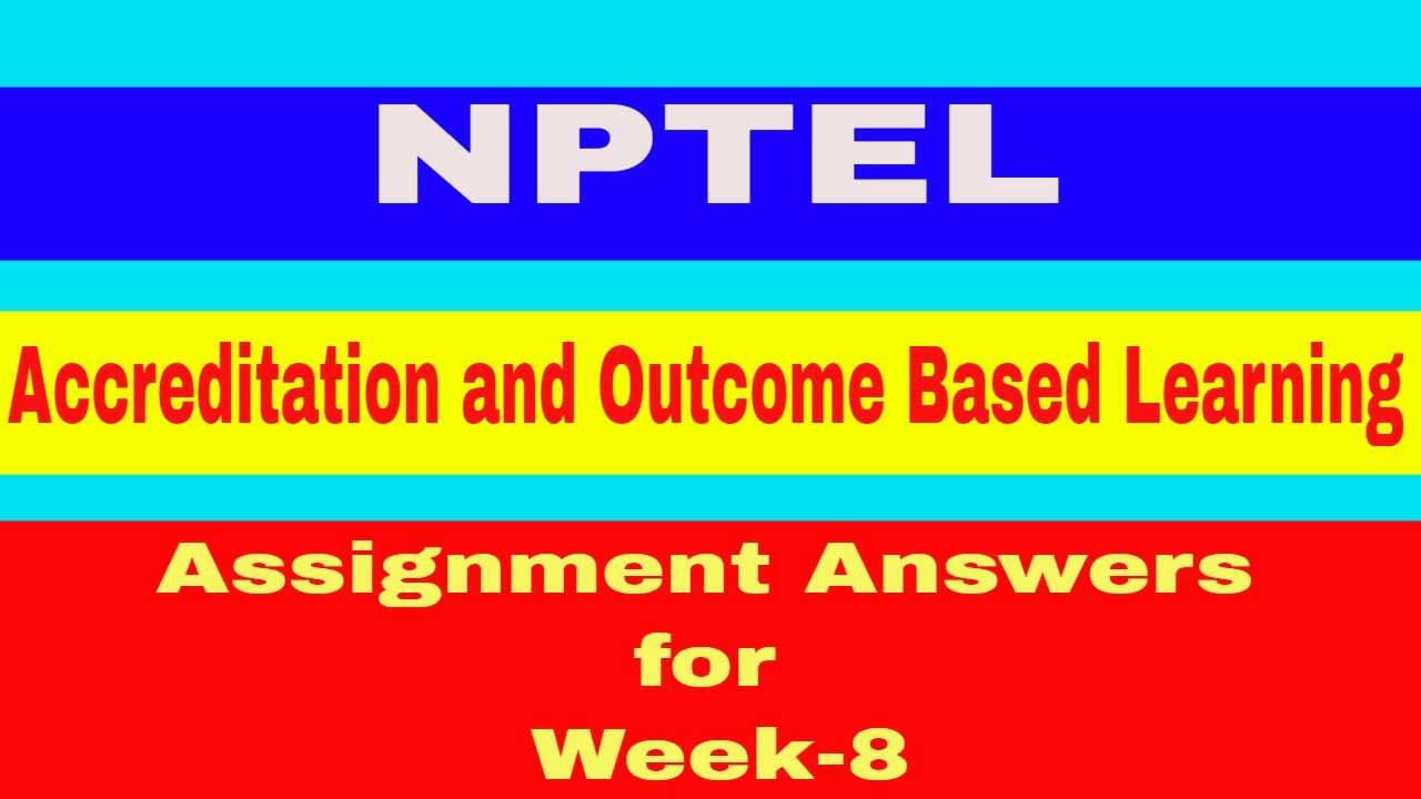 accreditation and outcome based learning nptel assignment 4 answers