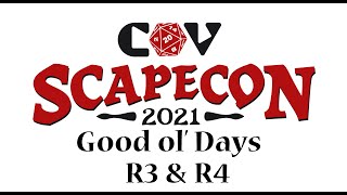 ScapeCon 2021: Good ol' Days R3 & R4