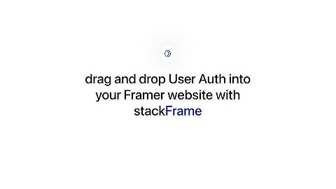 drag and drop User Auth into your Framer website with stackFrame (no coding knowledge required).