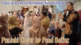 Pesta Pernikahan Pengantin Arab Di Kelilingi Saat Joget - Punjabi Cover by Fuad Belfaz