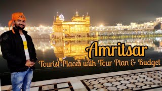 Amritsar Tourist Places | Amritsar Tour Plan & Amritsar Tour Budget | Amritsar Tour Guide